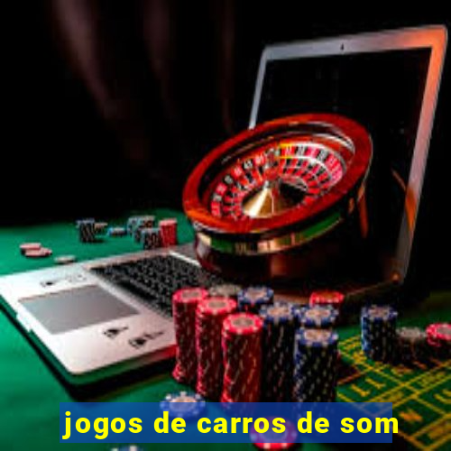 jogos de carros de som